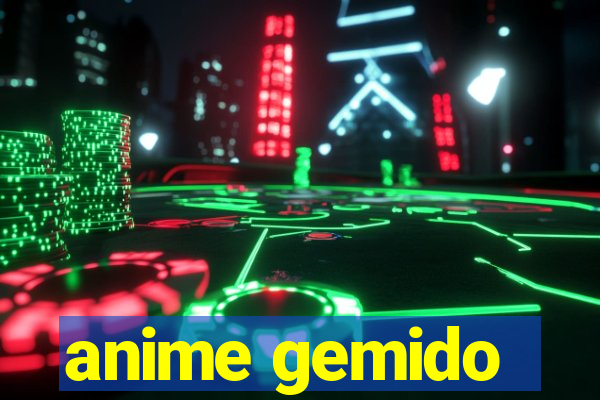 anime gemido